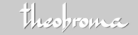 Theobroma